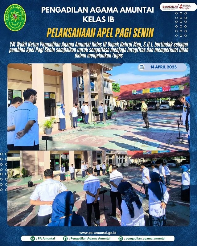 APEL SENIN PAGI Senin 14 April 2025 Pengadilan Agama Amuntai Kelas IBPagi ini Apel Senin dipimpin langsung oleh Ketua PA Amuntai YM Bpk. Bahrul Maji S